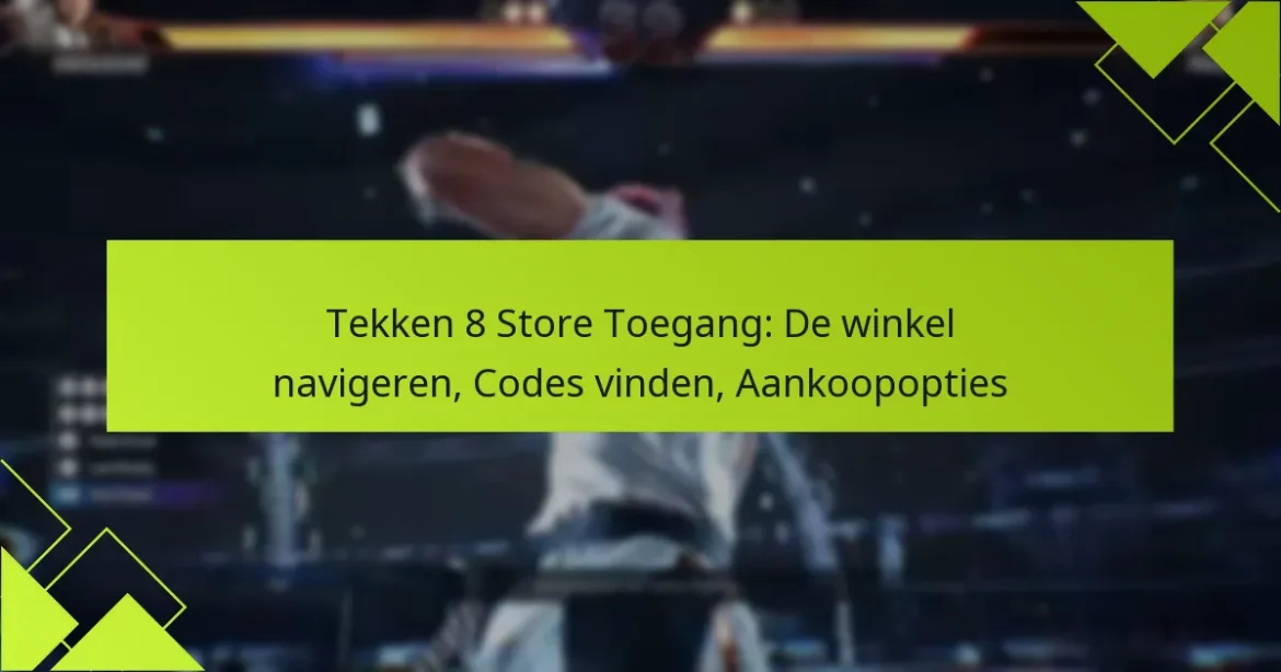 Tekken 8 Store Toegang: De winkel navigeren, Codes vinden, Aankoopopties