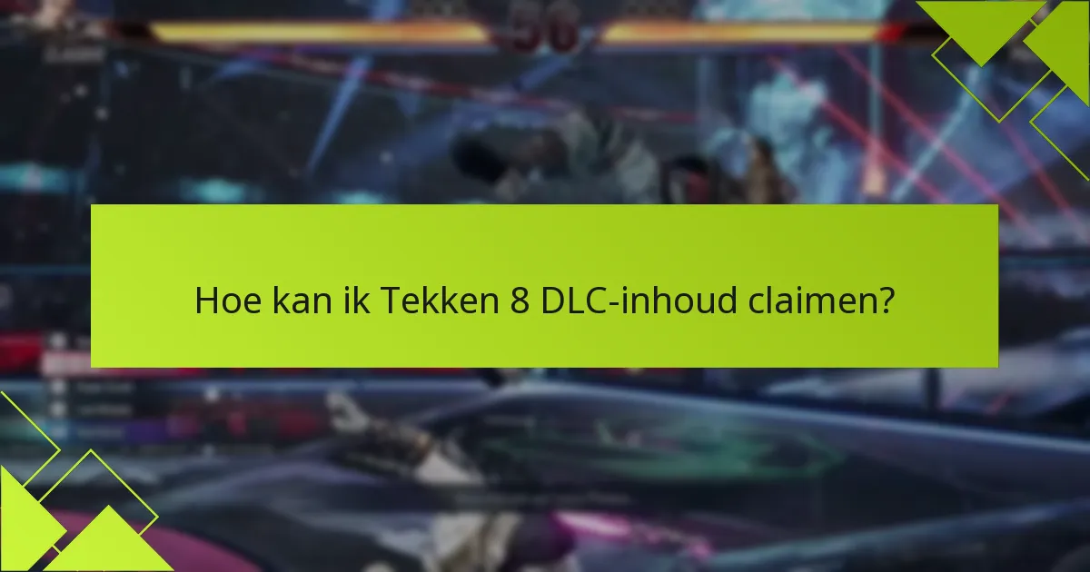 Hoeveel kost Tekken 8 DLC?