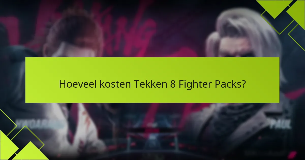 Hoe download je Tekken 8 Fighter Packs?