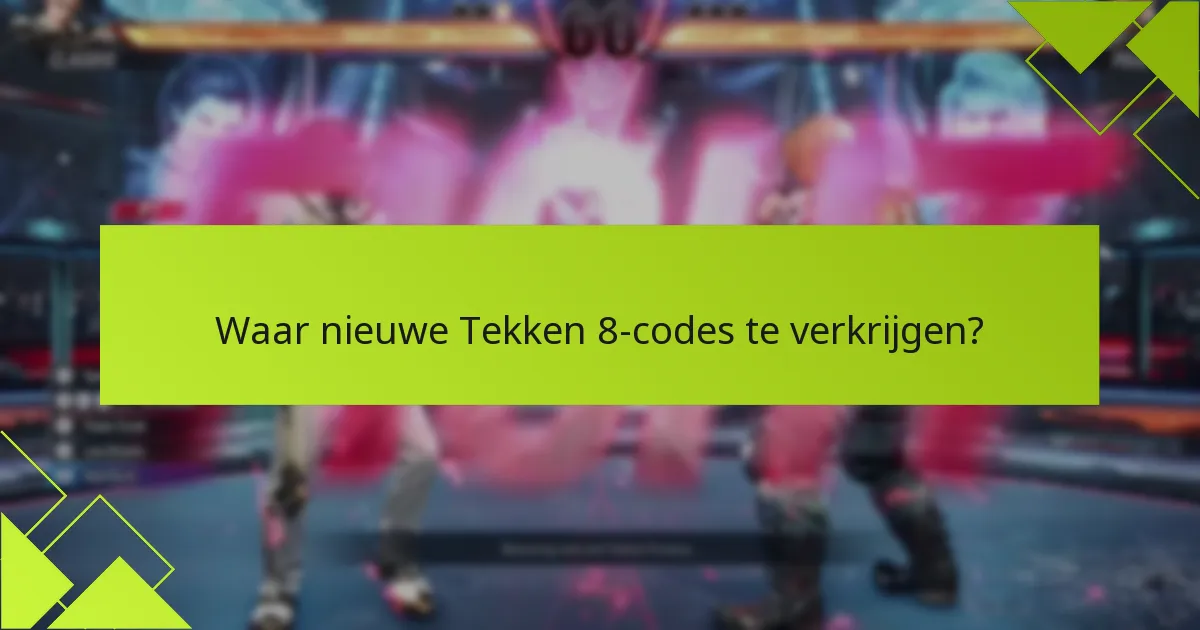Hoe beïnvloeden updates Tekken 8-codes?