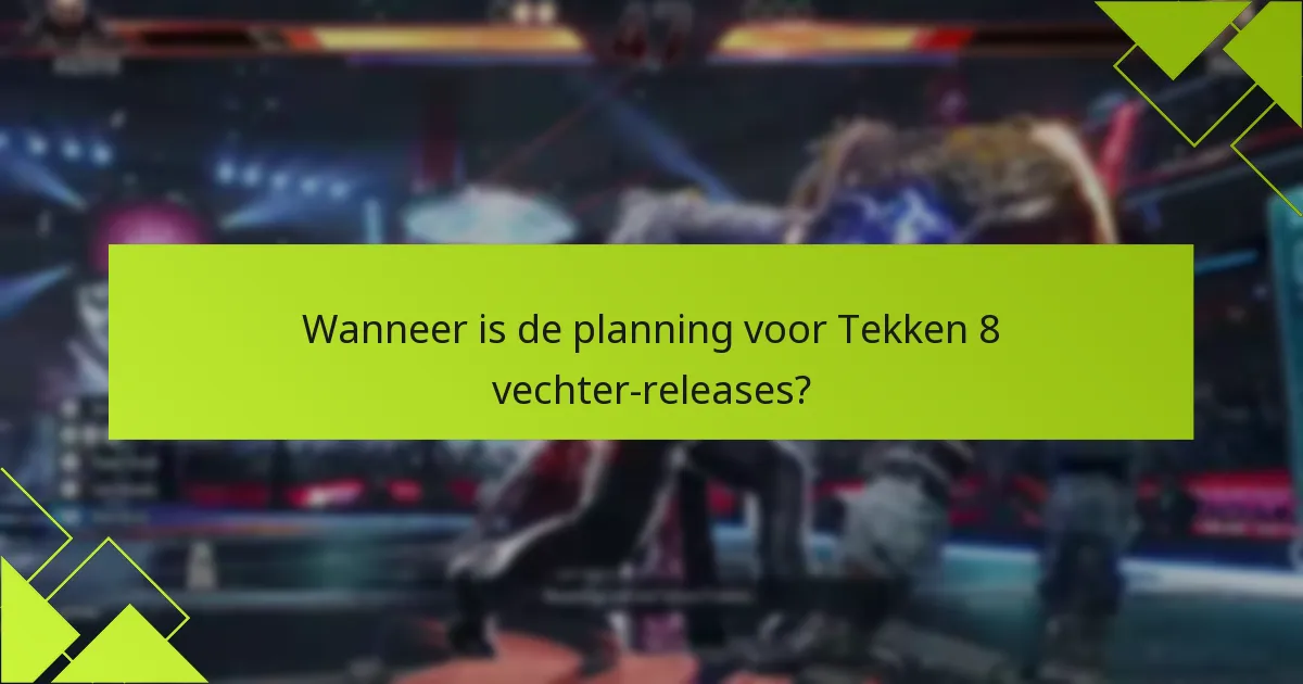 Hoe claim je nieuwe vechters in Tekken 8?
