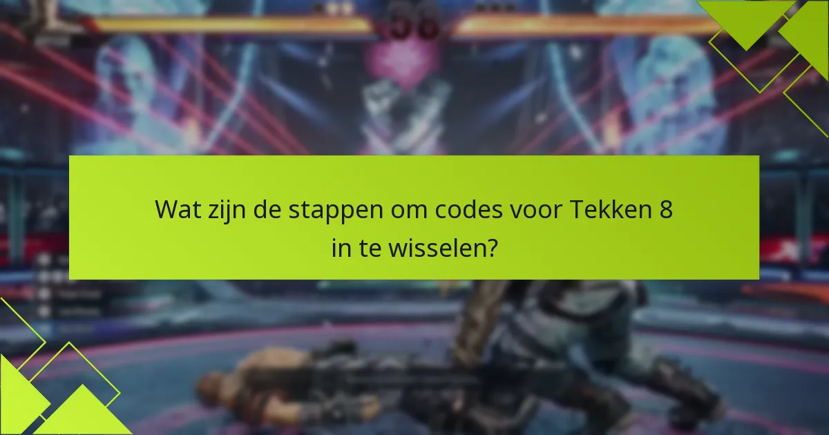 Wat zijn veelvoorkomende tips voor probleemoplossing bij digitale aankopen van Tekken 8?