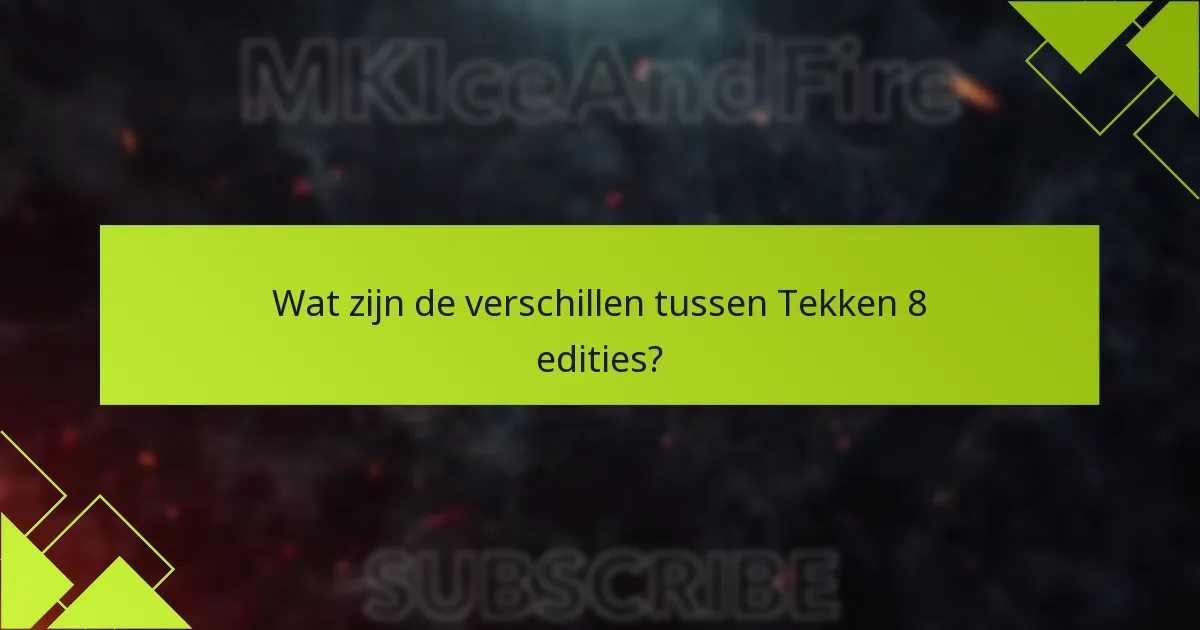 Wat zijn de risico’s van het vooraf bestellen van Tekken 8?