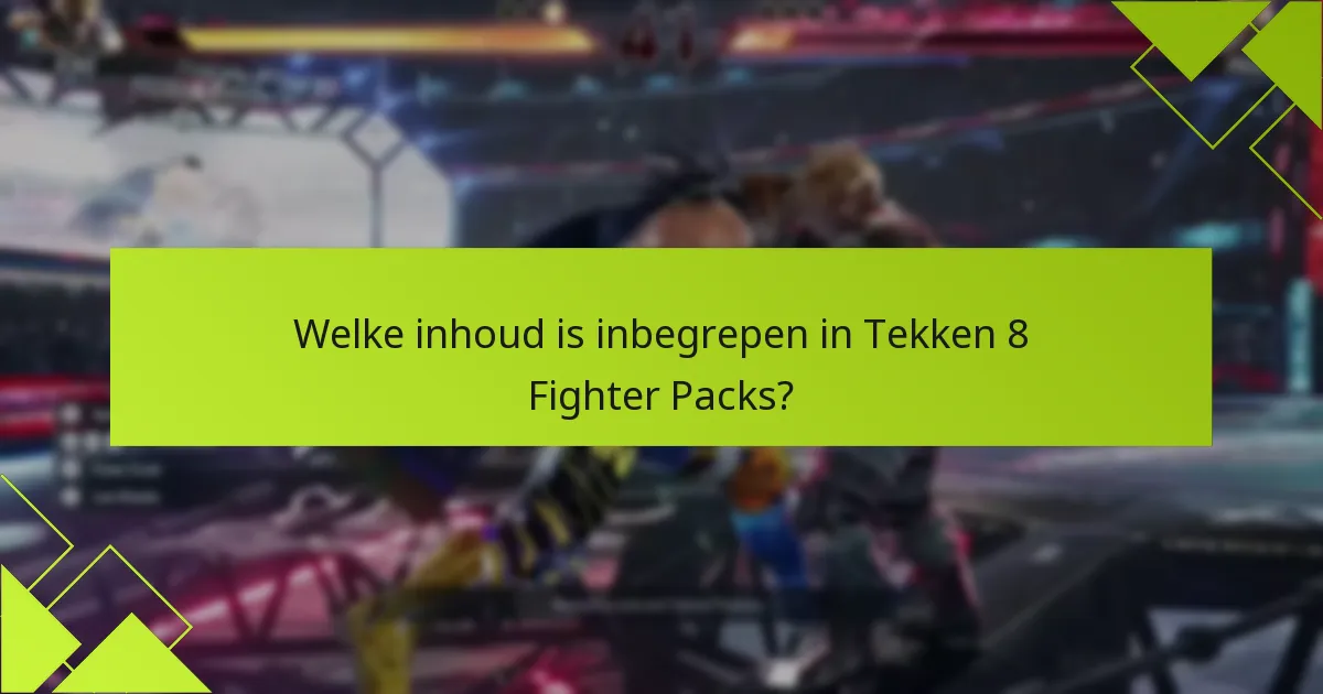 Wat zijn de verschillen tussen Fighter Packs en losse personages?